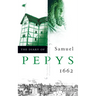 The Diary of Samuel Pepys: Volume III - 1662