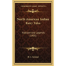 North American Indian Fairy Tales: Folklore And Legends (1905)