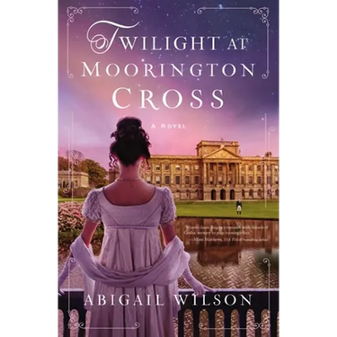 Twilight at Moorington Cross: A Low-Spice Regency Romance with Strong Mystery Thread
