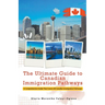 The Ultimate Guide to Canadian Immigration Pathways