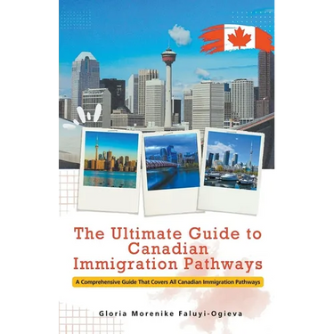 The Ultimate Guide to Canadian Immigration Pathways