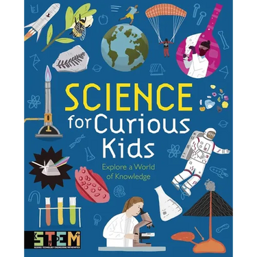 Science for Curious Kids: Explore a World of Knowledge