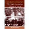 The Far Southwest, 1846-1912: A Territorial History