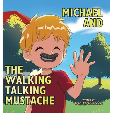 Michael and the Walking Talking Mustache