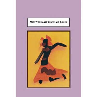 Why Women Are Beaten and Killed: Sociological Predictors of Femicide