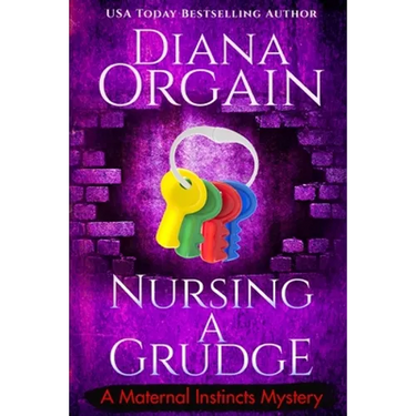 Nursing A Grudge (A Humorous Cozy Mystery)