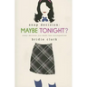 Maybe Tonight?