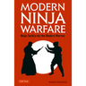 Modern Ninja Warfare: Ninja Tactics for the Modern Warrior