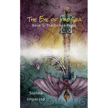 The Eye of the Sea: Book 1: The Games Begin