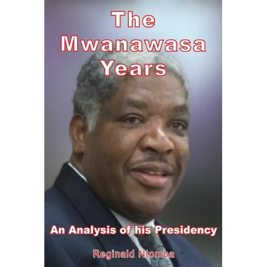 The Mwanawasa Years: An Analysis of His Presidency