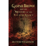 Gaspar Brown and the Mystery of the Yucatán Legacy