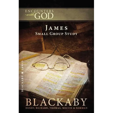 A James: A Blackaby Bible Study Series