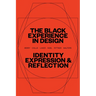 The Black Experience in Design: Identity, Expression & Reflection