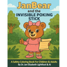 JanBear and the Invisible Poking Stick: A Safety Coloring Book for Children & Adults