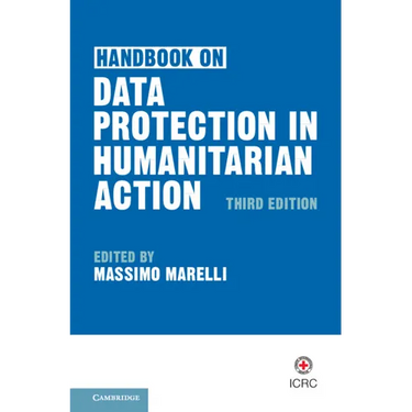 Handbook on Data Protection in Humanitarian Action