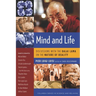 Mind and Life: Discussions with the Dalai Lama on the Nature of Reality