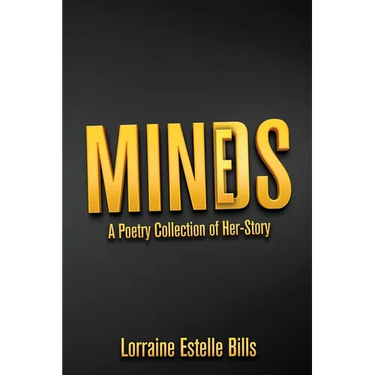 MINDS/MINES A Poetry Collection of Her-Story
