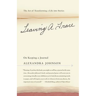 Leaving A Trace: On Keeping A Journal