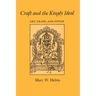 Craft and the Kingly Ideal: Art, Trade, and Power