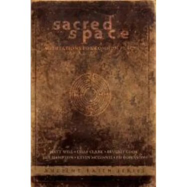 Sacred Space: Meditations for Common Places