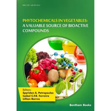 Phytochemicals in Vegetables: A Valuable Source of Bioactive Compounds