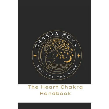 The Heart Chakra Handbook