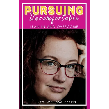 Pursuing Uncomfortable: Lean In and Overcome