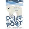 Polar Post: An Erutuf National Park Novel