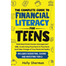 The Complete Guide to Financial Literacy for Teens: Build Real-World Money Management Skills, Avoid Living Paycheck to Paycheck and Take Charge of You