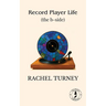 Record Player Life (the b-side)