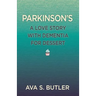 Parkinson's: A Love Story with Dementia for Dessert