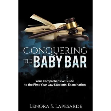 Conquering the Baby Bar: Your Comprehesnsive Guide to the First-Year Law Students Exam
