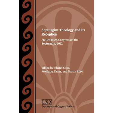 Septuagint Theology and Its Reception: Stellenbosch Congress on the Septuagint, 2022