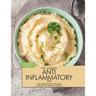 The Ultimate Anti Inflammatory Diet: Anti-Inflammatory Recipes to Heal Your Immune System