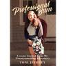 Professional Bum: Lessons Learned From My Twentysomething Adventures