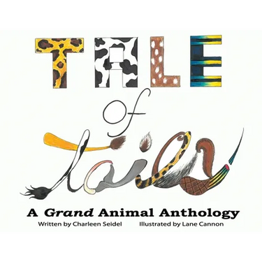 A Tale of Tails: A Grand Animal Anthology