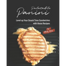 Palatable Panini: Level up Your Snack Time Sandwiches with these Recipes