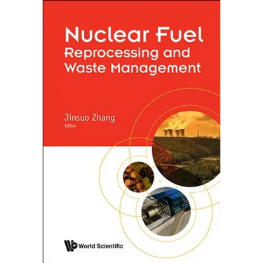 Nuclear Fuel Reprocessing and Waste Management