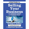 A Brief Guide to Selling Your Business with Minimum Stress at Maximum Price: Get Answers to 7 Important Questions