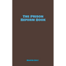 The Prison Reform Book