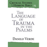 The Language of Trauma in the Psalms