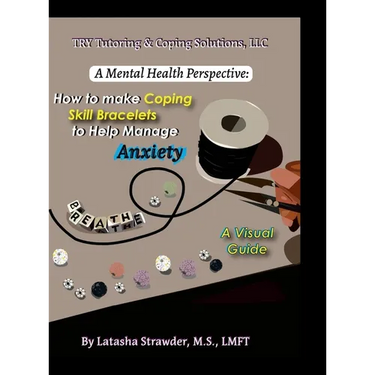 A Mental Health Perspective: How to Make Coping Skill Bracelets to Help Manage Anxiety - A Visual Guide