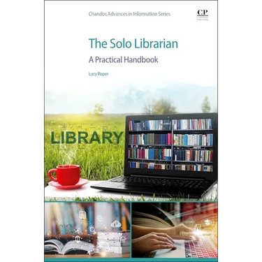 The Solo Librarian: A Practical Handbook