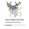 Color A Book of Circles: Coloring and Doodle Book