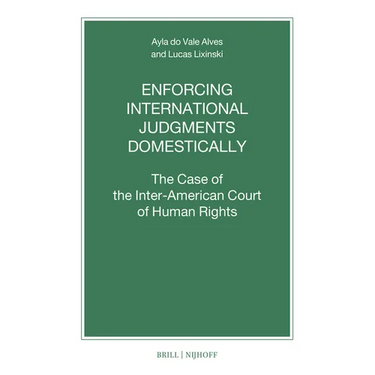 Enforcing International Judgments Domestically: The Case of the Inter-American Court of Human Rights