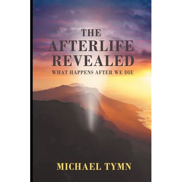 The Afterlife Revealed: What Happens After We Die