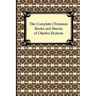 The Complete Christmas Books and Stories of Charles Dickens