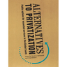 Alternatives to Privatization: Public Options for Essential Services in the Global South