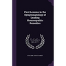 First Lessons in the Symptomatology of Leading Homoeopathic Remedies
