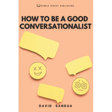 How to Be a Good Conversationalist